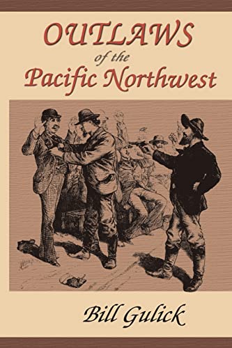 OUTLAWS OF THE PACIFIC NORTHWEST. (Signed)