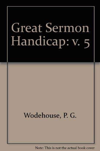 The Great Sermon Handicap. Volume Five. In English, Sanskrit, Armenian, Arabic, Maltese, Ancient ...