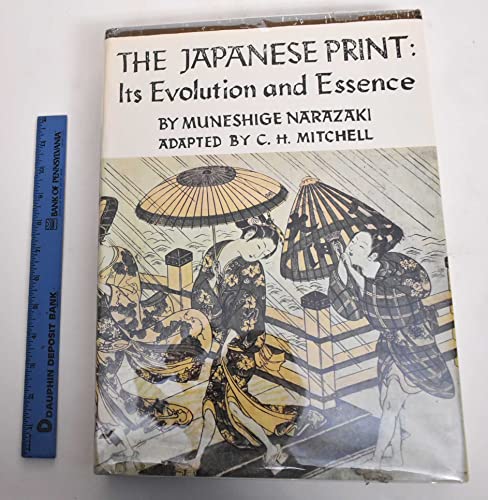 The Japanese Print: Its Evolution and Essence