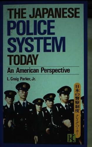 The Japanese Police System Today: An American Perspective
