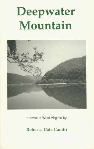 Deepwater Mountain: A Novel of West Virginia ( signed )