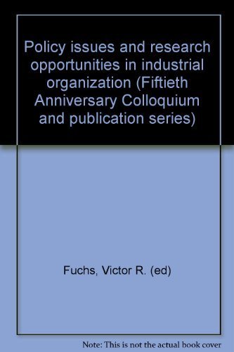 Policy Issues and Research Opportunities in Industrial Organization