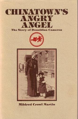 Chinatown's angry angel: The story of Donaldina Cameron