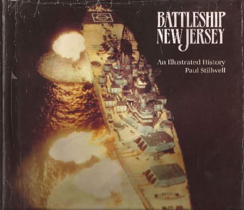 Battleship New Jersey: An Illustrated History [INSCRIBED]