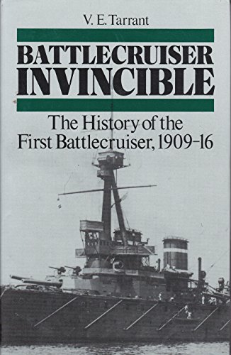 Battlecruiser Invincible: The History of the First Battlecruiser, 1909-16
Battlecruiser Invincible: The History of the First Battlecruiser, 1909-16