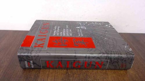 Kaigun: Strategy, Tactics, and Technology in the Imperial Japanese Navy, 1887-1941
Kaigun: Strategy, Tactics, and Technology in the Imperial Japanese Navy, 1887-1941