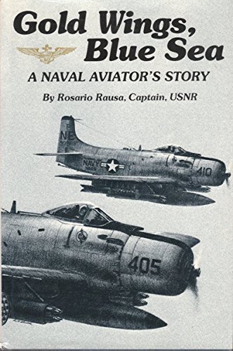 Gold Wings, Blue Sea: A Naval Aviator's Story