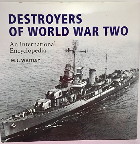 Destroyers of World War Two: An International Encyclopedia