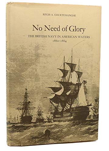 No need of glory: The British Navy in American waters, 1860-1864