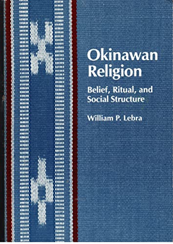 Okinawan Religion: Belief, Ritual, and Social Structure