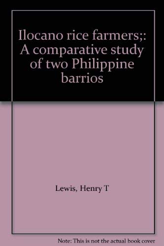 Ilocano Rice Farmers: A Comparative Study of Two Philippine Barrios