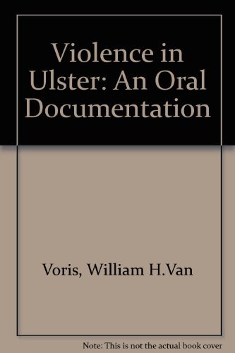 Violence in Ulster: An Oral Documentary