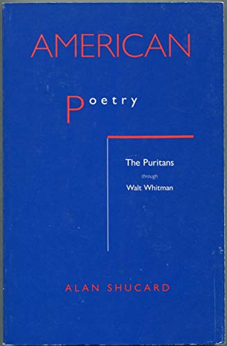 American Poetry The Puritans Through Walt Whitman