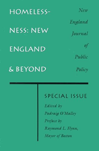 Homelessness: New England and Beyond: A Special Issue of the "New England Journal of Public Policy"