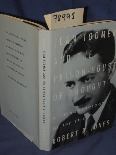 JEAN TOOMER AND THE PRISON-HOUSE OF THOUGHT: A PHENOMENOLOGY OF THE SPIRIT