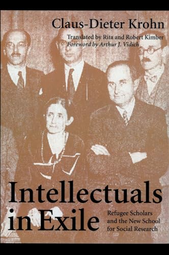 Intellectuals in Exile: Refugee Scholars and the New School for Social Research
Intellectuals in Exile: Refugee Scholars and the New School for Social Research