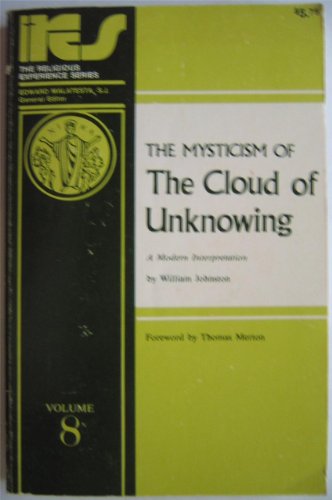 The Mysticism of the Cloud of Unknowing : A Modern Interpretation