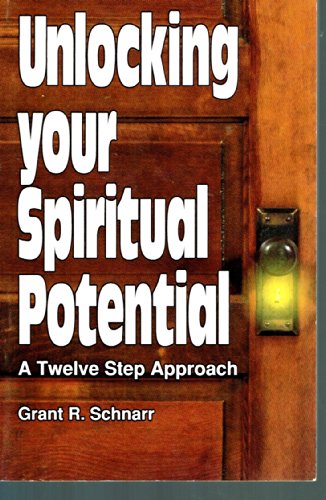 Unlocking Your Spiritual Potential: A Twelve Step Approach