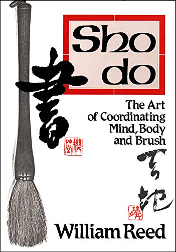 Shodo: The Art of Coordinating Mind, Body and Brush