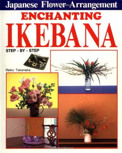 Enchanting Ikebana step by step - Japanese Flower Arrangement