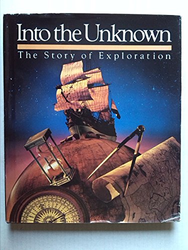 Into the Unknown: The Story of Exploration