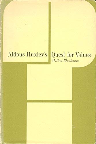 Aldous Huxley's Quest for Values