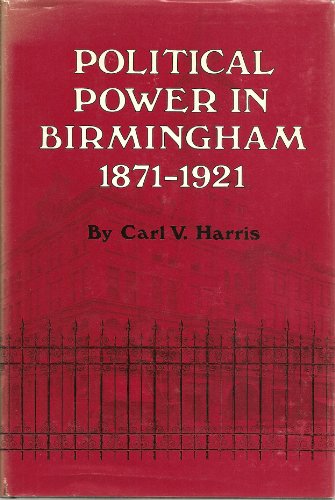 Political Power in Birmingham, 1871-1921