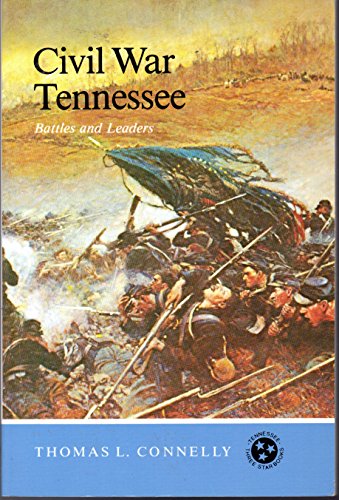 Civil War Tennessee: Battles and Leaders (Tennessee Three Star Books)