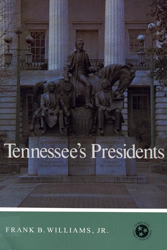 Tennessee'S Presidents: Tennessee Three Star Series (Tennessee Three Star Books)
Tennessee'S Presidents: Tennessee Three Star Series (Tennessee Three Star Books)
