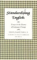 Standardizing English: Essays in the History of Language Change (Tennessee Studies in Literature)