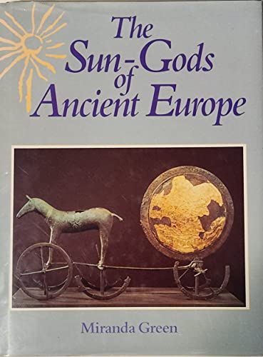 The Sun-Gods of Ancient Europe