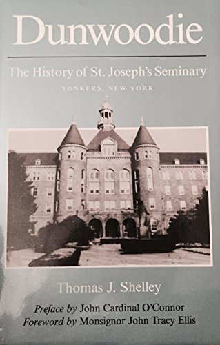 Dunwoodie The History Of St. Joseph's Seminary Yonkers, New York