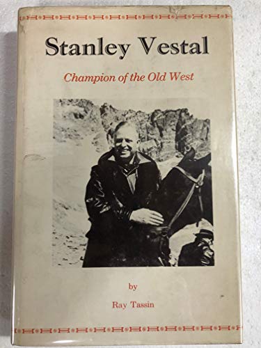 Stanley Vestal, Champion of the Old West