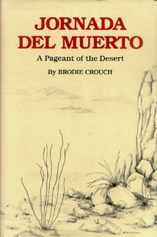 Jornada Del Muerto: a Pageant of the Desert (western Lands and Waters Series)
Jornada Del Muerto: a Pageant of the Desert (western Lands and Waters Series)