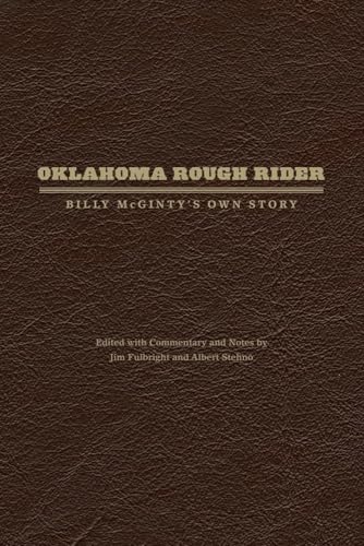 OKLAHOMA ROUGH RIDER: Billy Mcginty's Own Story (Signed)