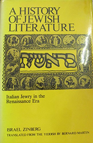 A History of Jewish Literature : Italian Jewry in the Renaissance Period (Volume 4)