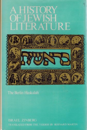 A History of Jewish Literature : The Berlin Haskalah (Volume 8)