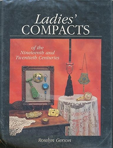 Ladies' Compacts of the Nineteenth & Twentieth Centuries
