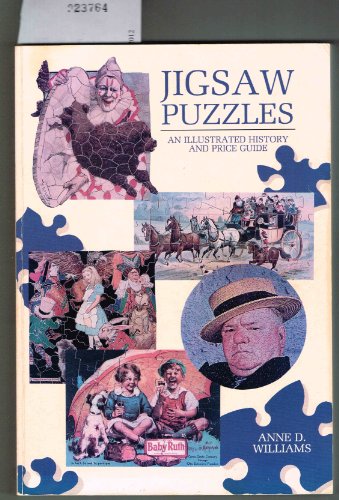 JIGSAW PUZZLES: AN ILLUSTRATED HISTORY AND PRICE GUIDE