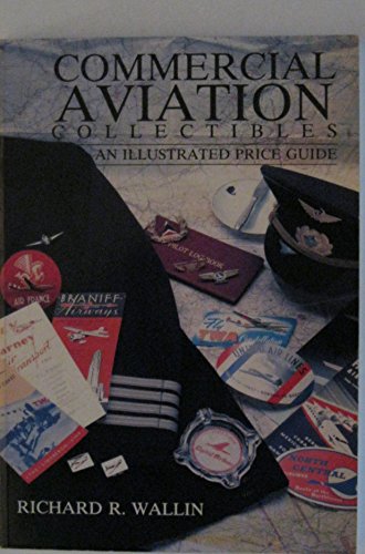 Commercial Aviation Collectibles: An Illustrated Price Guide