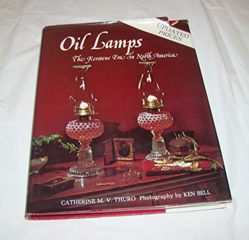 Oil Lamps The Kerosene Era in North America