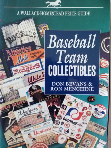 Baseball Team Collectibles (WALLACE-HOMESTEAD PRICE GUIDE)