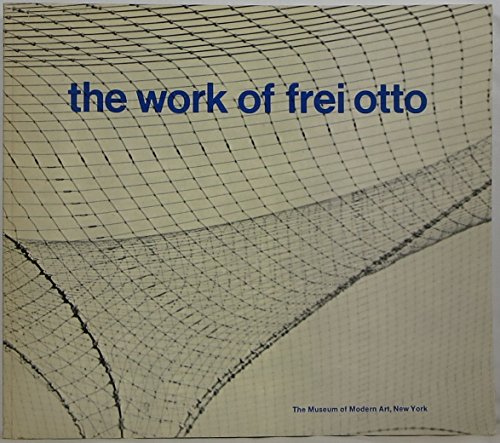 The Work of Frei Otto