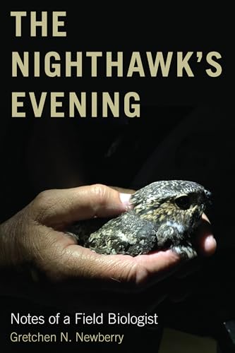 Nighthawk's Evening : Notes of a Field Biologist