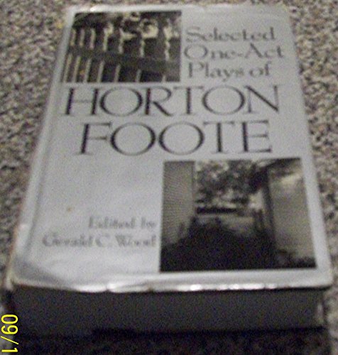 Selected One Act Plays of Horton Foote