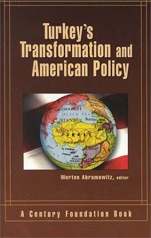 Turkey's Transformation and American Policy