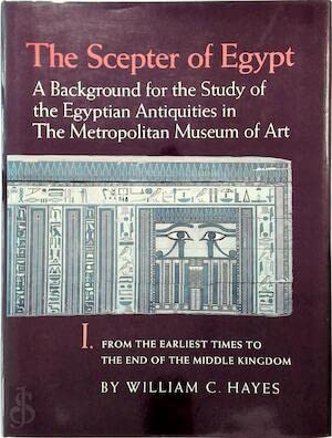 The Scepter of Egypt Vol. 1 : From the Earliest Times to the End of the Middle Kingdom
The Scepter of Egypt Vol. 1 : From the Earliest Times to the End of the Middle Kingdom