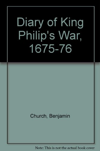 DIARY OF KING PHILIP'S WAR 1675-167