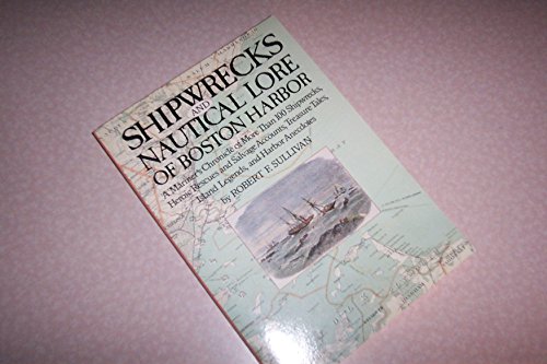 Shipwrecks and Nautical Lore of Boston Harbor