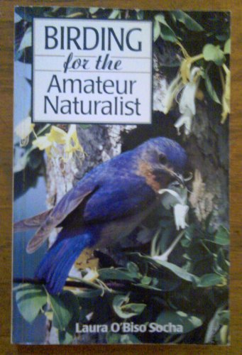 Birding for the Amateur Naturalist